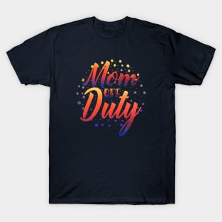 Mom Off Duty T-Shirt